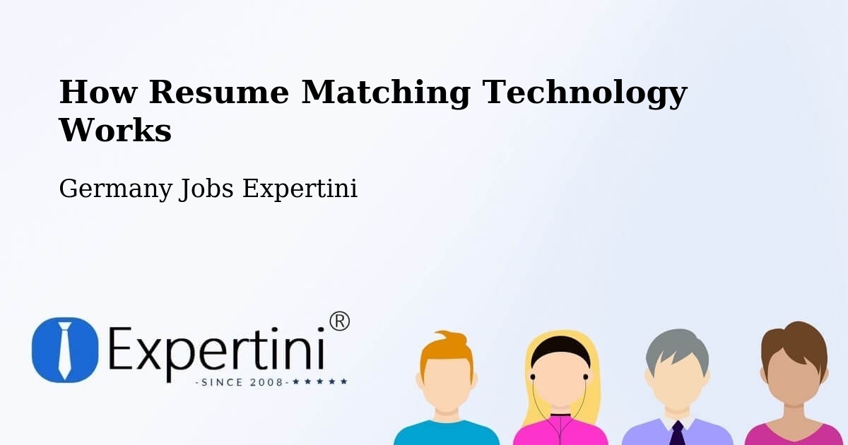 How Resume Matching Technology Works - Germany Jobs Expertini